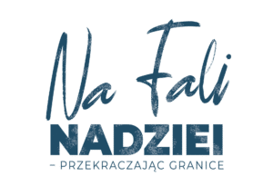Na Fali Nadziei – Przekraczając Granice